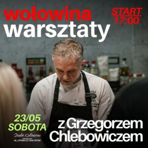 Warsztaty: WOŁOWINA 23.05.2026 godz.17:00
